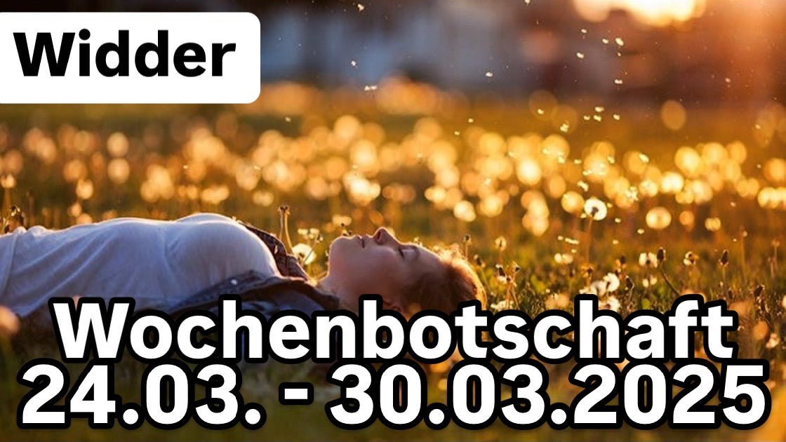 Wochenbotschaft 24.03. - 30.03.2025