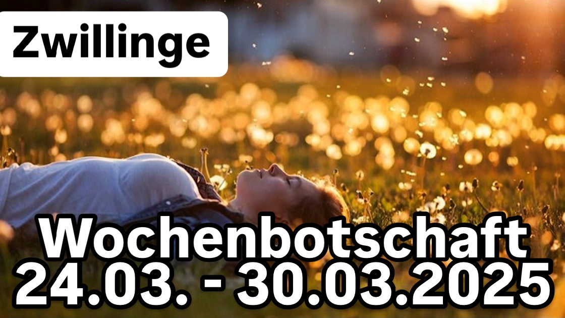 Wochenbotschaft 24.03. - 30.03.2025