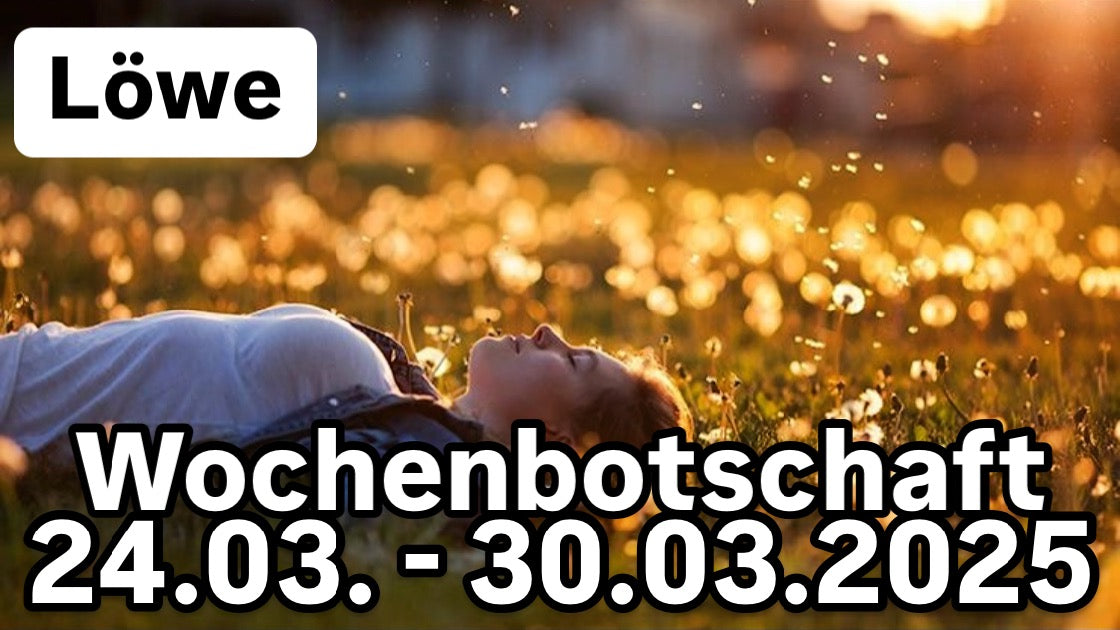 Wochenbotschaft 24.03. - 30.03.2025